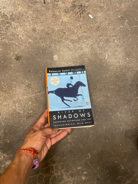 River Of Shadows By Solnit