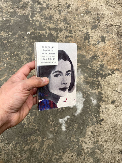 Slouching Towards Bethlehem by Joan Didion