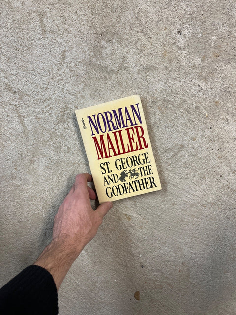 St. George And The Godfather By Norman Mailer