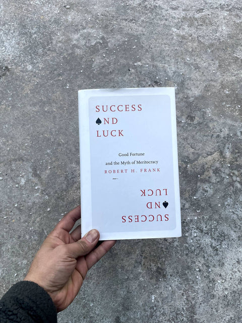 Success and Luck by Robert H. Frank