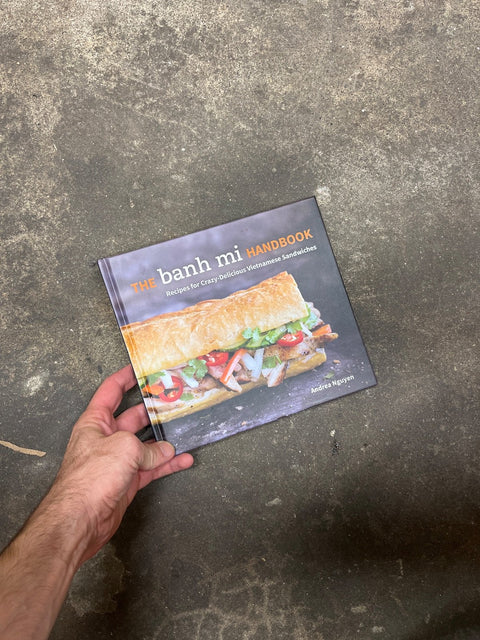The Banh Mi Handbook Cookbook