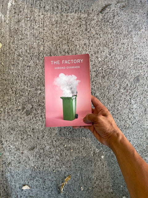 The Factory By Hiroko Oyamada