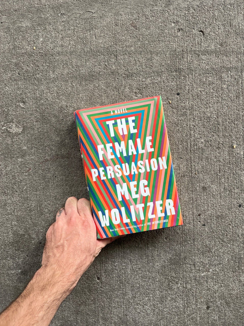 The Female Persuasion By Meg Wolitzer