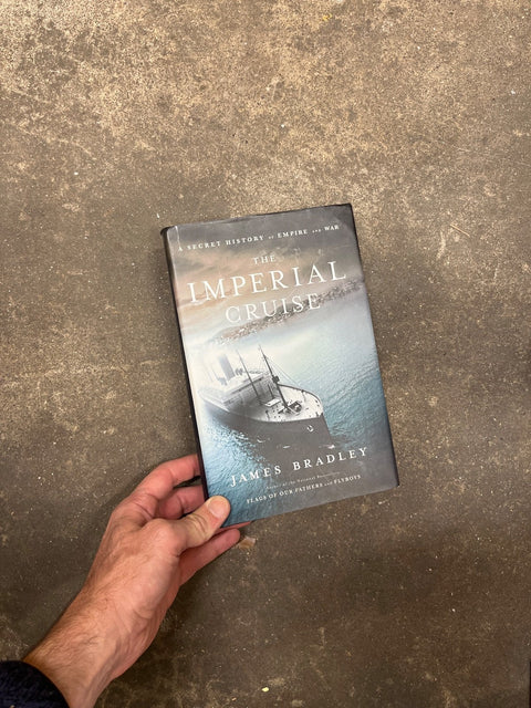 The Imperial Cruise By James Bradley