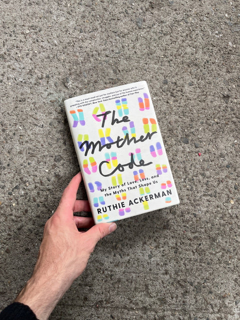 The Mother Code By Ruthie Ackerman