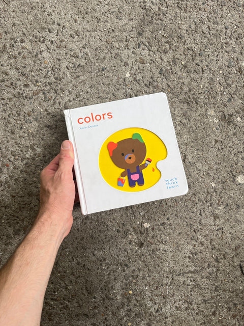Touch Think Learn Colors Book By Xavier Deneux