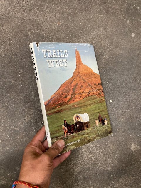 Trails West By National Geographic