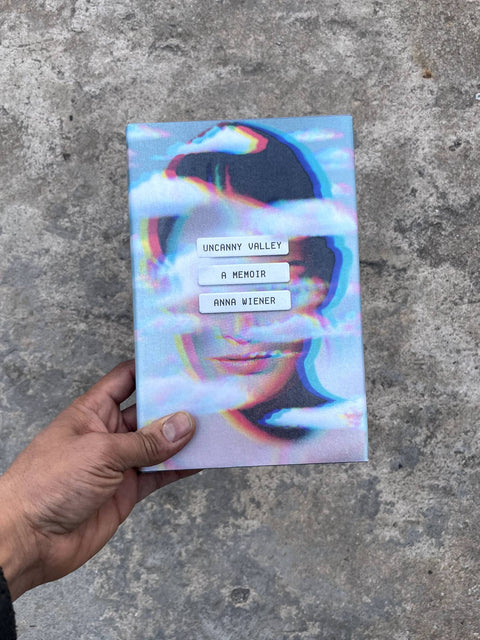 Uncanny Valley by Anna Wiener