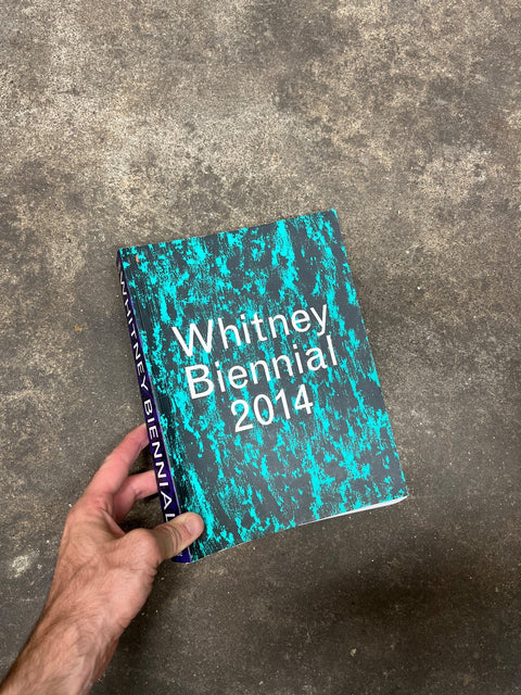 Whitney Biennial 2014 Art Book
