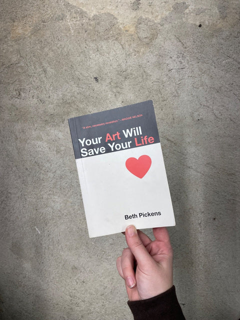 Your Art Will Save Your Life