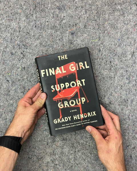 The Final Girl Support Group by Grady Hendrix