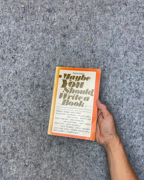 Maybe You Should Write a Book by Ralph Daigh