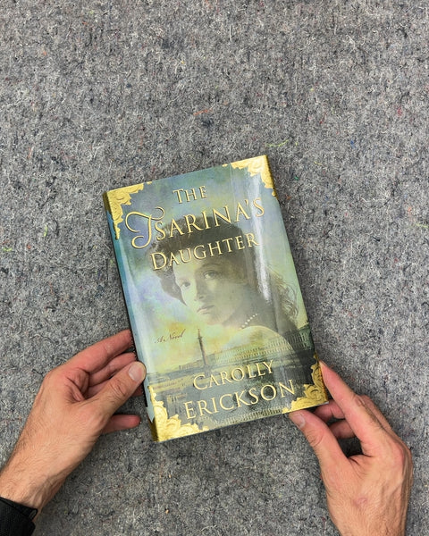 The Tsarina's Daughter by Carolly Erickson