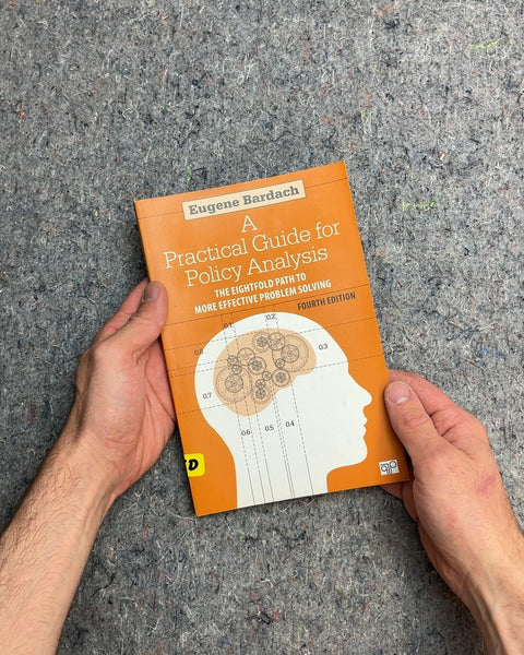 A Practical Guide for Policy Analysis by Eugene Bardach