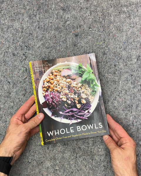 Whole Bowls by Allison Day