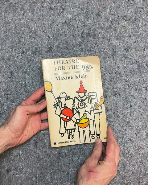 Theatre for the 98% by Maxine Klein
