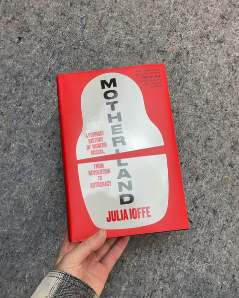Motherland by Julia Ioffe