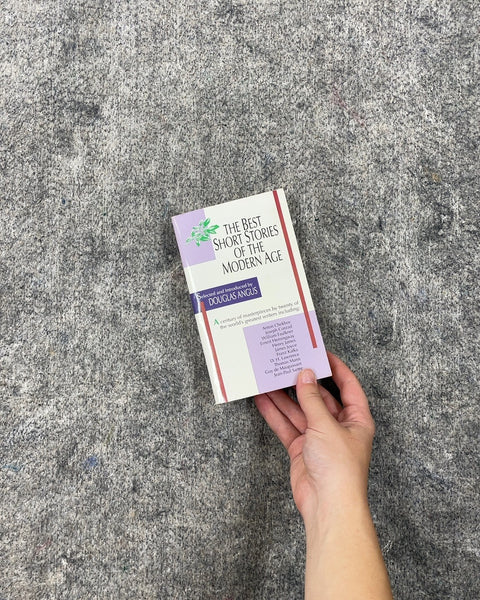 The Best Short Stories of the Modern Age by Douglas Angus