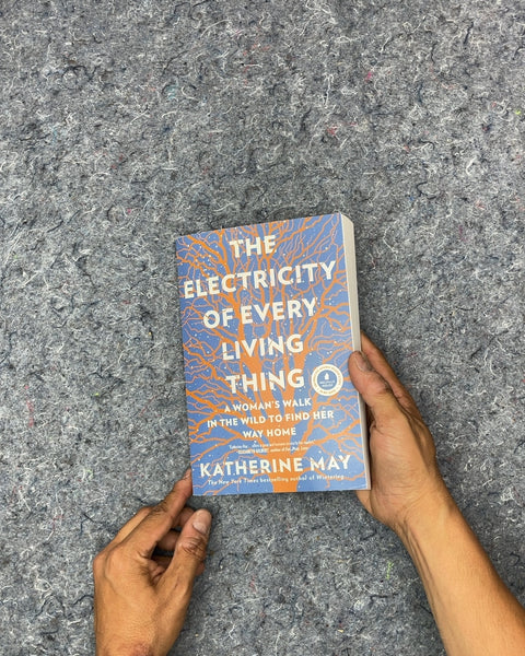 The Electricity of Every Living Thing by Katherine May