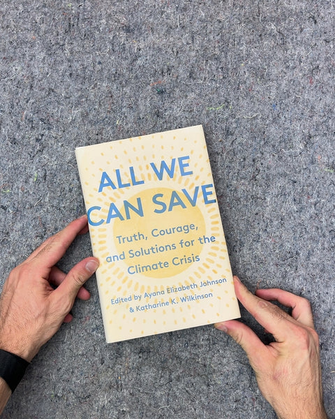 All We Can Save by Ayana Elizabeth Johnson & Katharine K. Wilkinson
