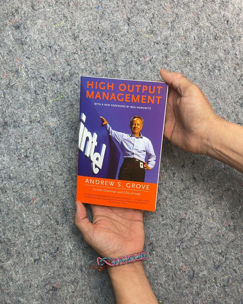 High Output Management by Andrew S. Grove