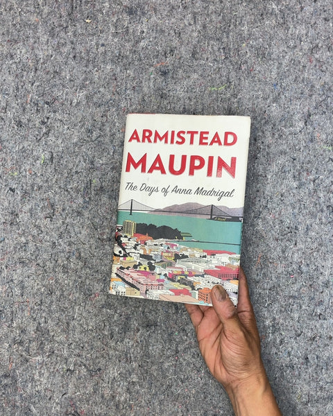 The Days of Anna Madrigal by Armistead Maupin