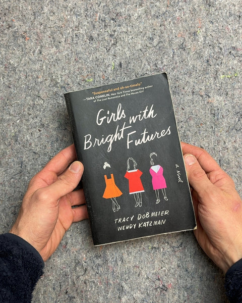 Girls with Bright Futures by Tracy Dobmeier and Wendy Katzman
