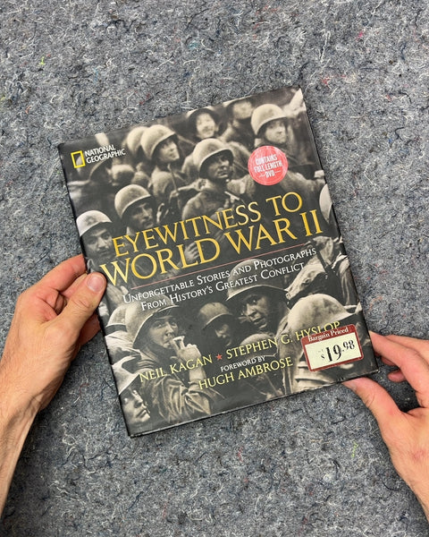 Eyewitness to World War II by Neil Kagan