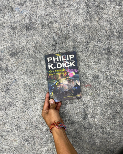 Our Friends from Frolix 8 by Philip K. Dick