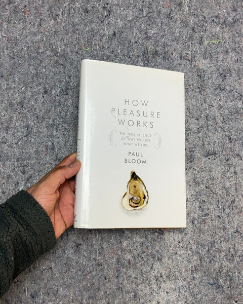 How Pleasure Works by Paul Bloom