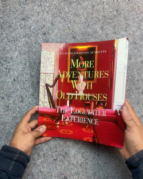 More Adventures With Old Houses by Richard Hampton Jenrette