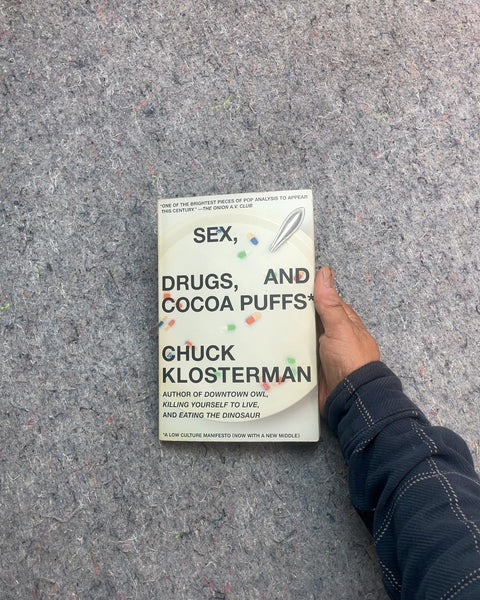 Sex, Drugs, and Cocoa Puffs by Chuck Klosterman