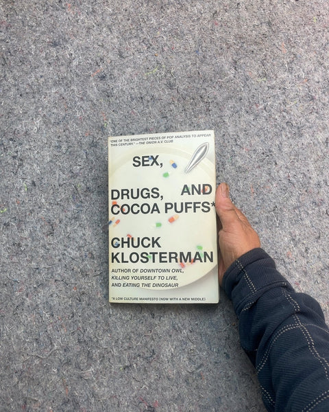 Sex, Drugs, and Cocoa Puffs by Chuck Klosterman