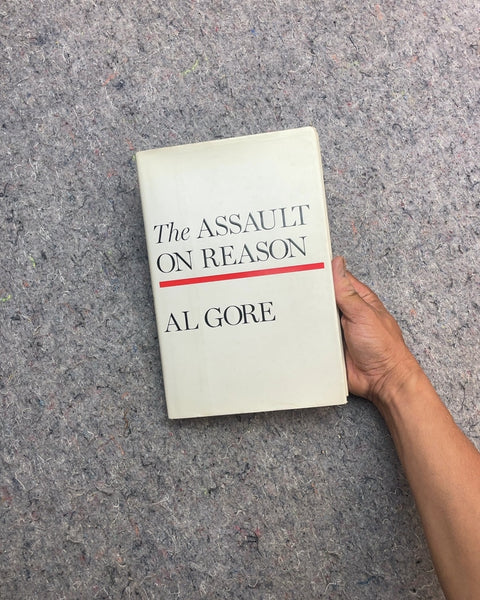 The Assault on Reason by Al Gore