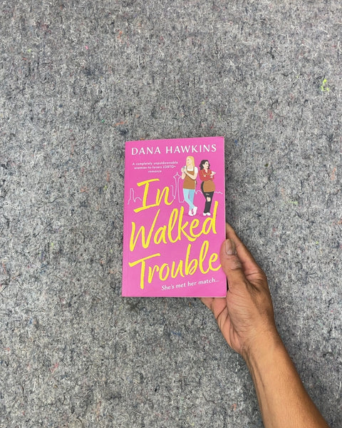 In Walked Trouble by Dana Hawkins