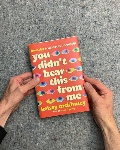 You Didn't Hear This From Me by Kelsey McKinney