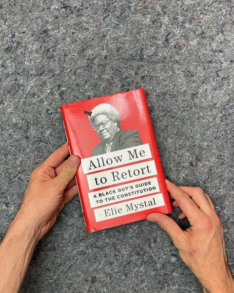 Allow Me to Retort by Elie Mystal