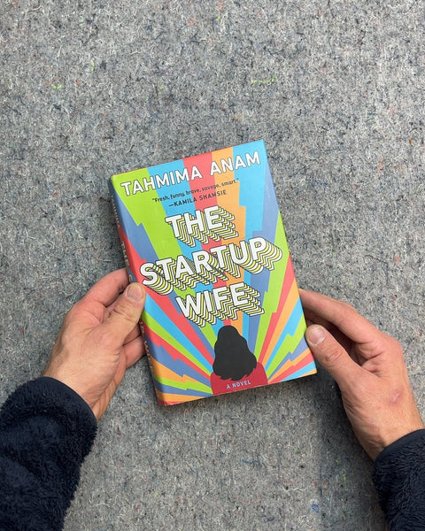 The Startup Wife Hardcover by Tahmima Anam