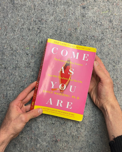 Come As You Are by Emily Nagoski