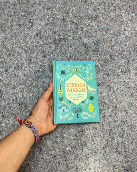 Yiddish Wisdom: Humor and Heart From the Old Country