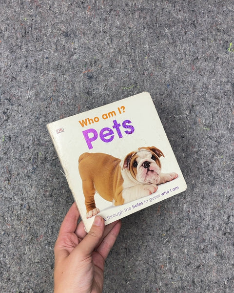 Who Am I? Pets Board Book