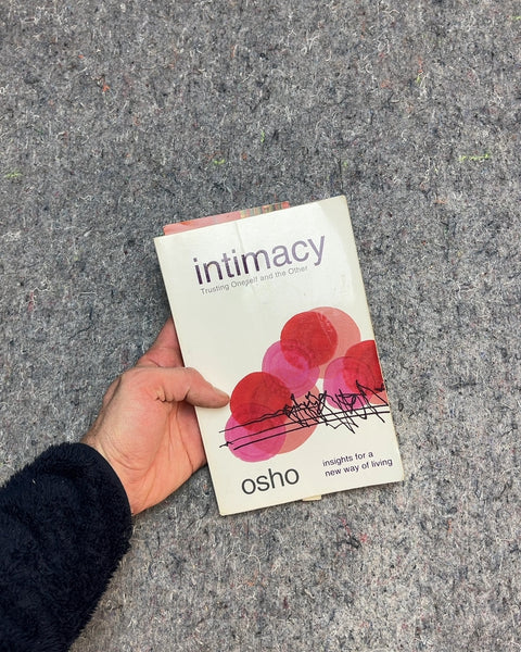 Intimacy: Trusting Oneself and the Other by Osho