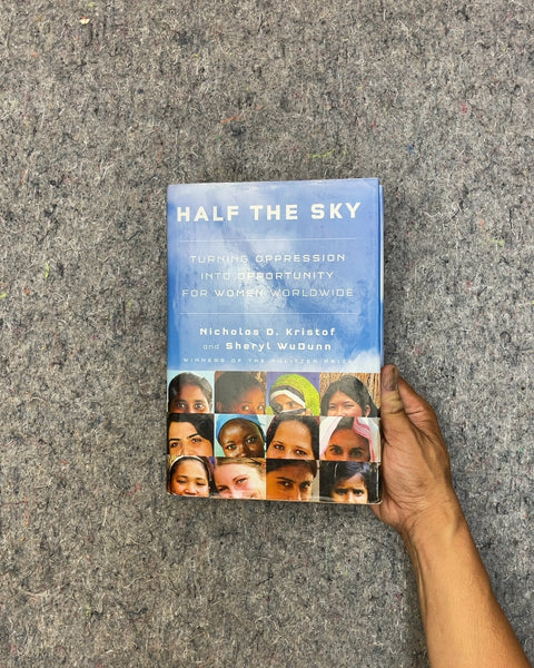 Half the Sky by Nicholas D. Kristof and Sheryl WuDunn