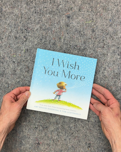 I Wish You More by Amy Krouse Rosenthal & Tom Lichtenheld