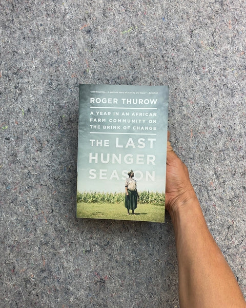 The Last Hunger Season by Roger Thurow