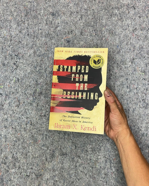 Stamped From The Beginning by Ibram X. Kendi