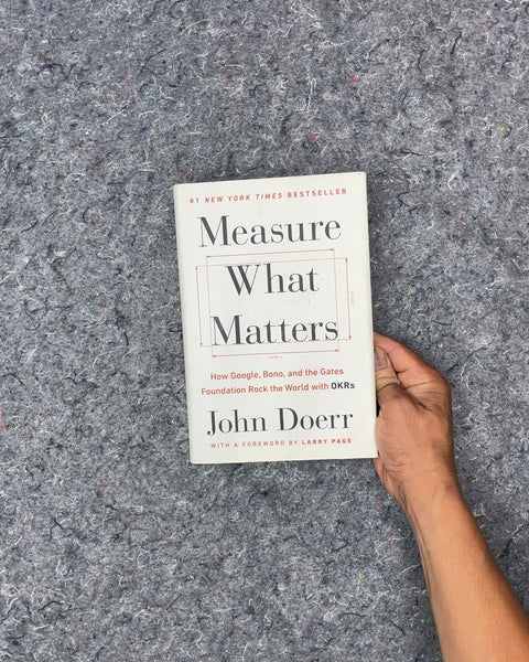 Measure What Matters by John Doerr
