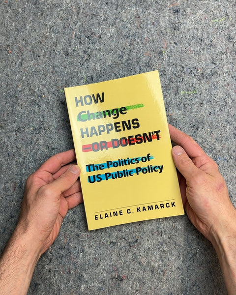How Change Happens or Doesn't by Elaine C. Kamarck