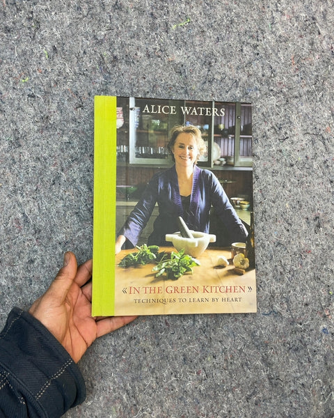 In the Green Kitchen by Alice Waters