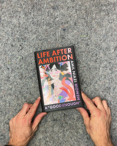 Life After Ambition by Amil Niazi